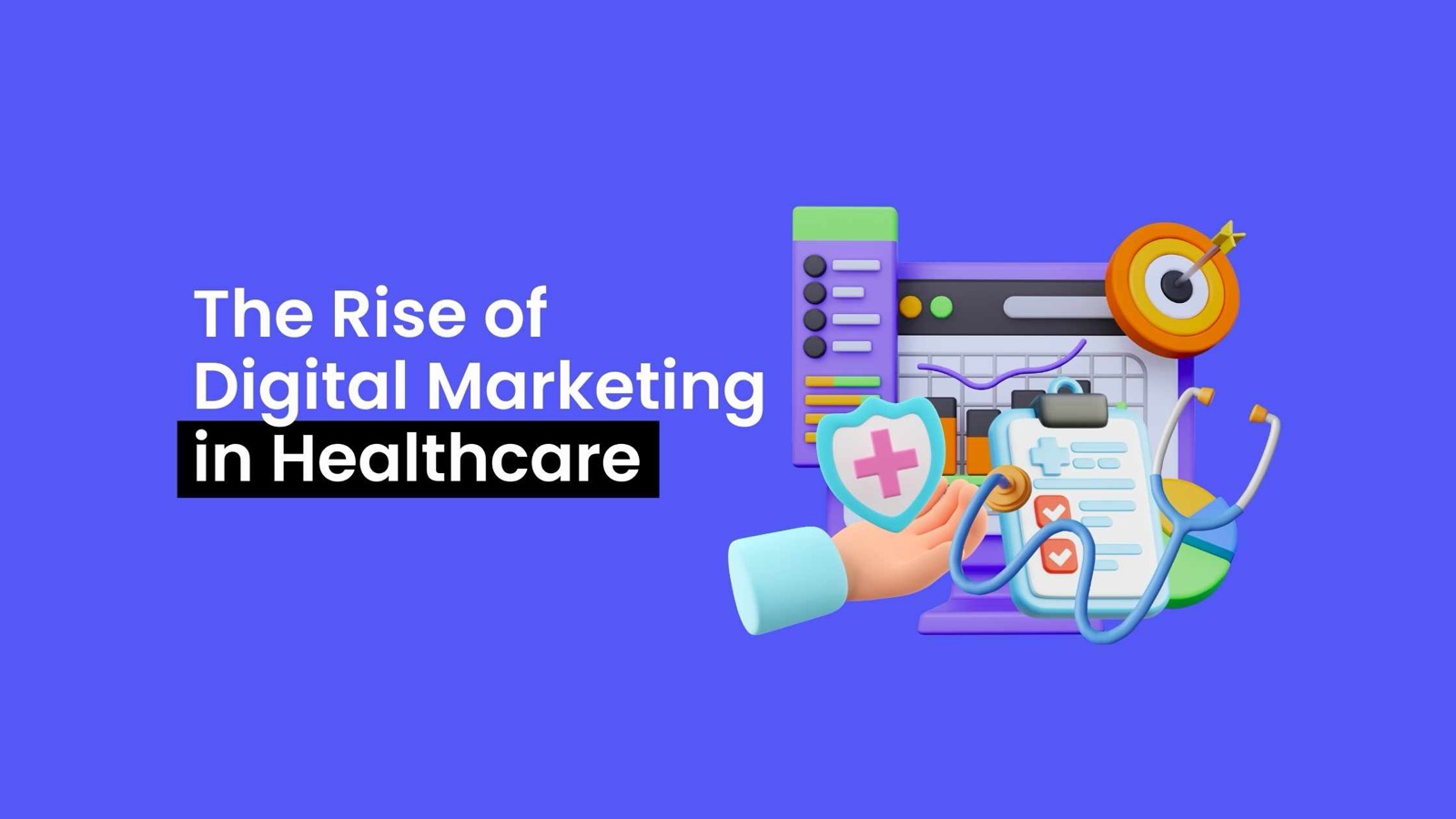 The Rise of Digital Marketing in Healthcare